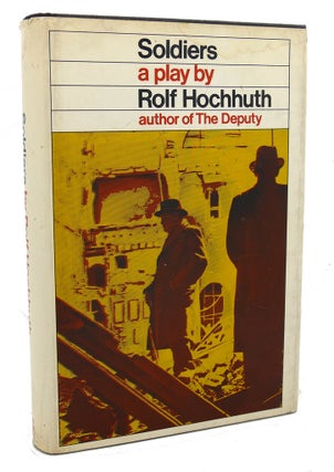Item #97865 SOLDIERS, A PLAY : An Obituary for Geneva. Rolf Hochhuth