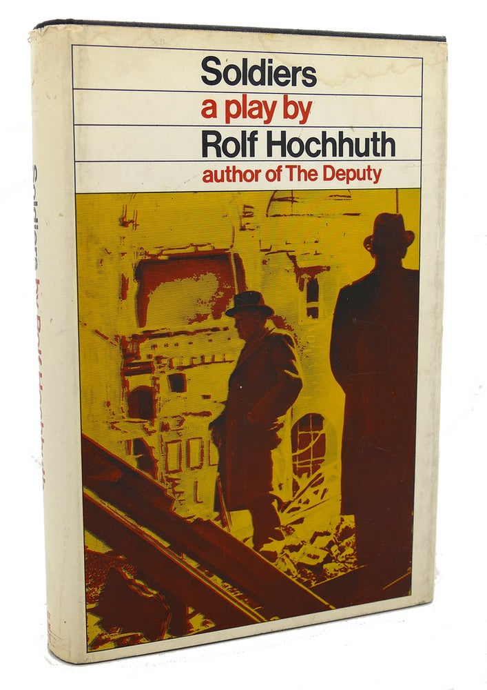 Item #97865 SOLDIERS, A PLAY : An Obituary for Geneva. Rolf Hochhuth.