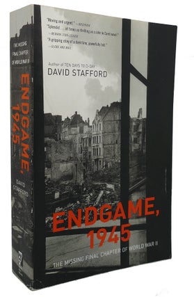 Item #99233 ENDGAME, 1945 : The Missing Final Chapter of World War II. David Stafford