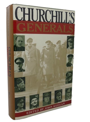 Item #99306 CHURCHILL'S GENERALS. John Keegan