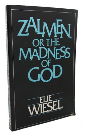 Item #99331 ZALMEN, OR THE MADNESS OF GOD : Adapted for the Stage. Marion Wiesel Elie Wiesel,...