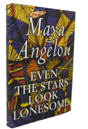 Item #99355 EVEN THE STARS LOOK LONESOME. Maya Angelou