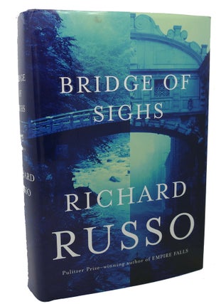 Item #99385 BRIDGE OF SIGHS. Richard Russo