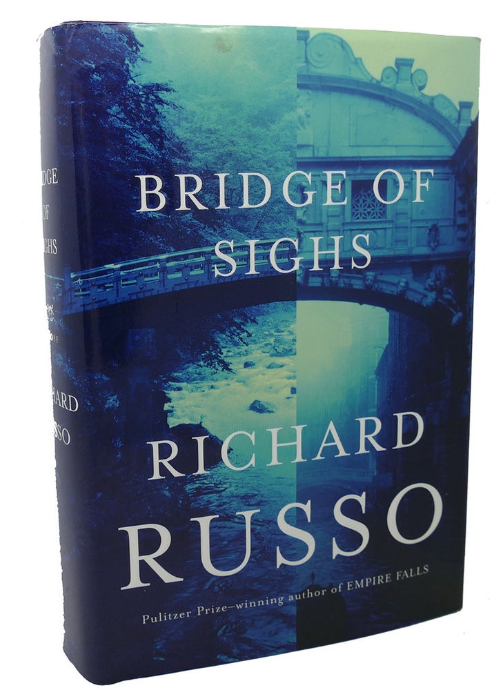 Item #99385 BRIDGE OF SIGHS. Richard Russo.