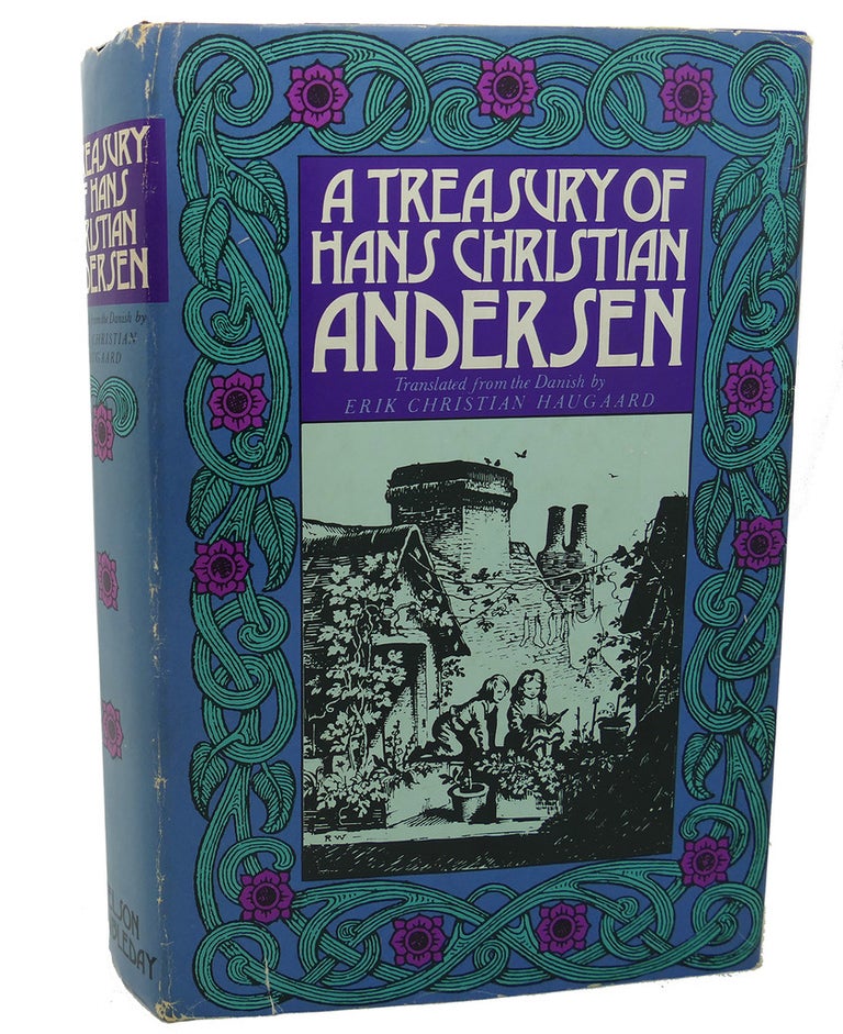 Item #99417 A TREASURY OF HANS CHRISTIAN ANDERSEN. Erik Christian Haugaard Hans Christian Andersen.