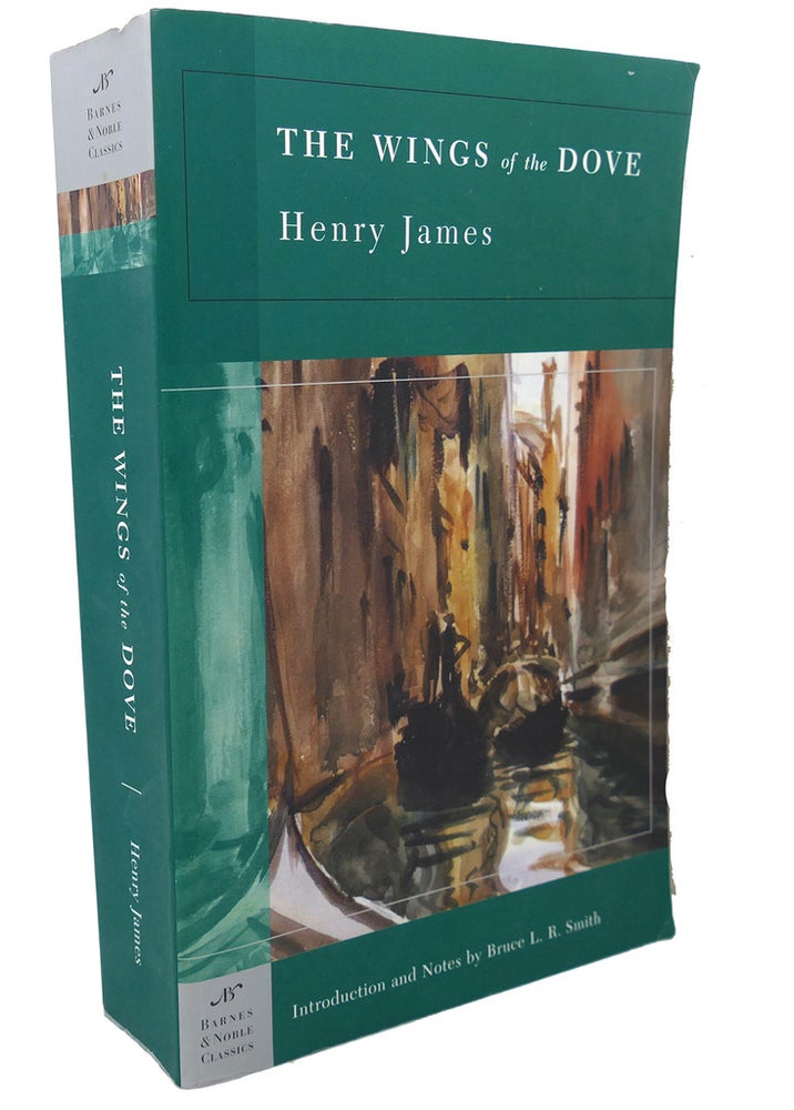 Item #99857 THE WINGS OF THE DOVE. Bruce L. R. Smith Henry James.