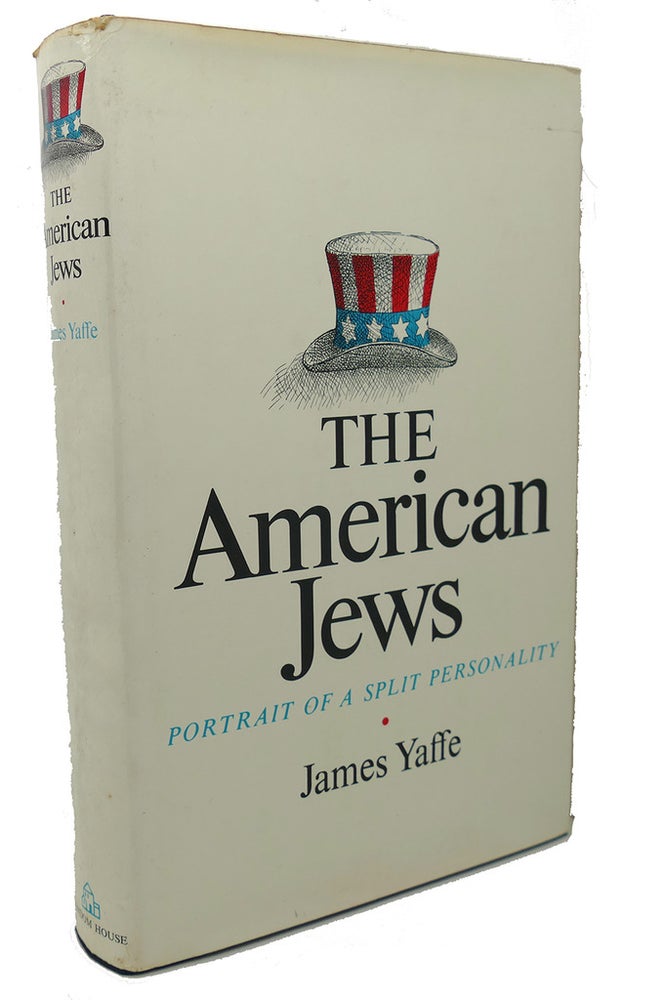 Item #99942 THE AMERICAN JEWS. James Yaffe.