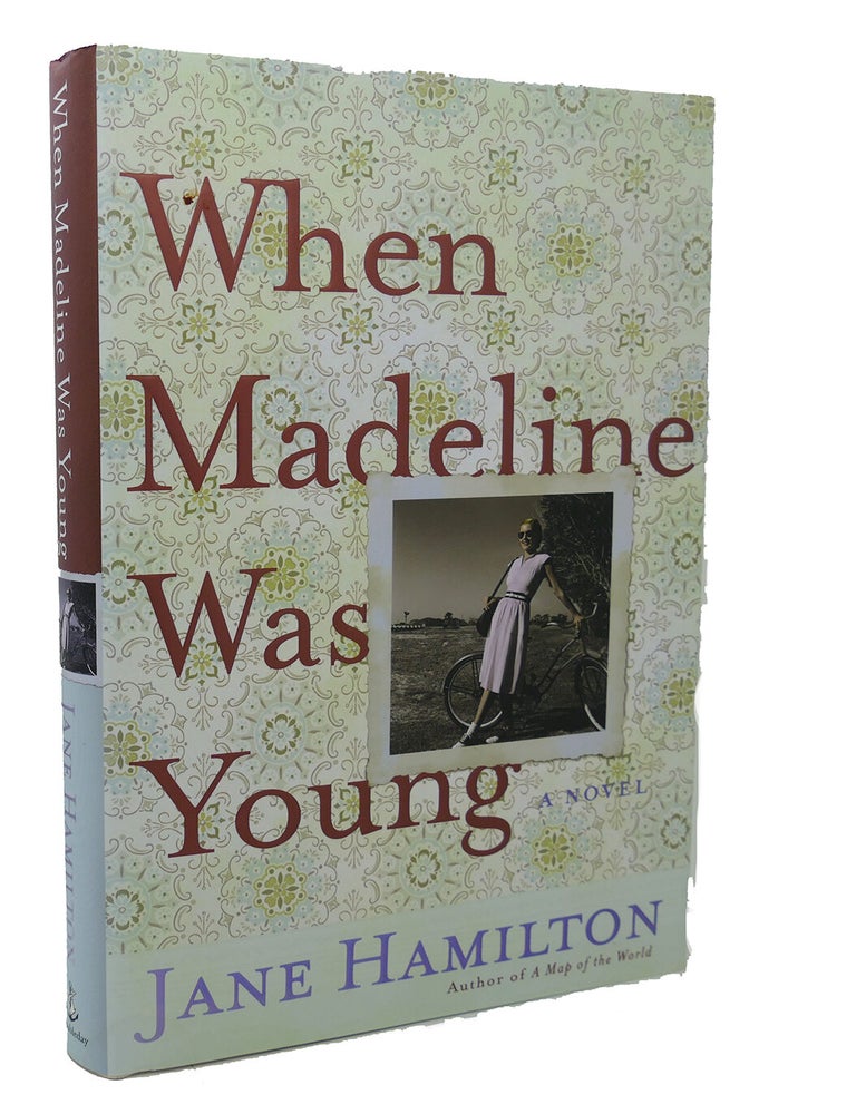 WHEN MADELINE WAS YOUNG : A Novel | Jane Hamilton | First Edition ...
