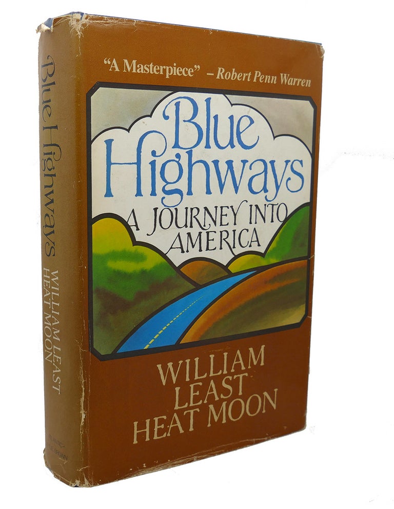 Item #100071 BLUE HIGHWAYS : A Journey into America. William Least Heat-Moon.