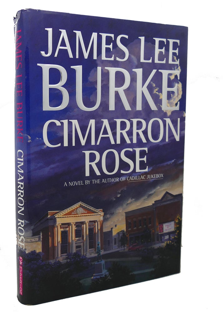 Item #100118 CIMARRON ROSE. James Lee Burke.