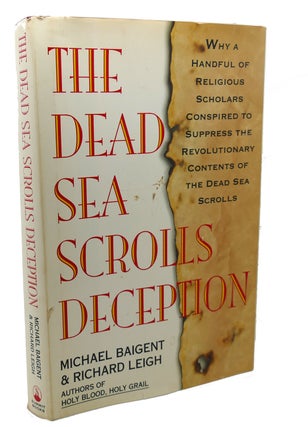 Item #100293 THE DEAD SEA SCROLLS DECEPTION. Richard Leigh Michael Baigent