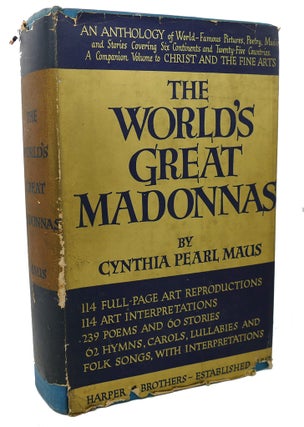 Item #100304 THE WORLD'S GREAT MADONNAS : An Anthology of Pictures, Poetry, Music and Stories...
