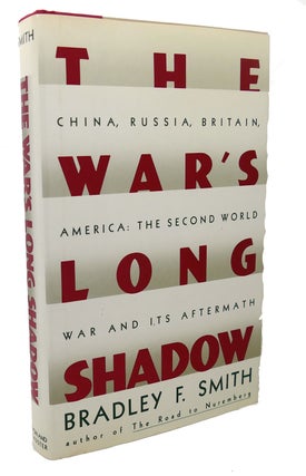Item #100329 THE WAR'S LONG SHADOW : The Second World War and Its Aftermath China, Russia,...