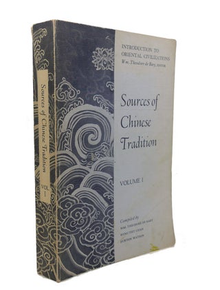 Item #100366 SOURCES OF CHINESE TRADITION, VOLUME I. Wing-Tsit Chan William Theodore De Bary,...