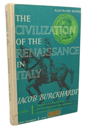 Item #100557 THE CIVILIZATION OF THE RENAISSANCE IN ITALY, VOLUME I. Jacob Burckhardt