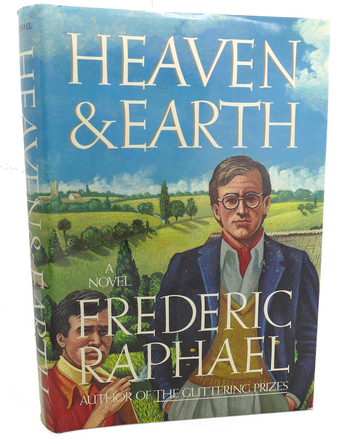 HEAVEN AND EARTH : A Novel | Frederic Raphael | First Edition Thus ...