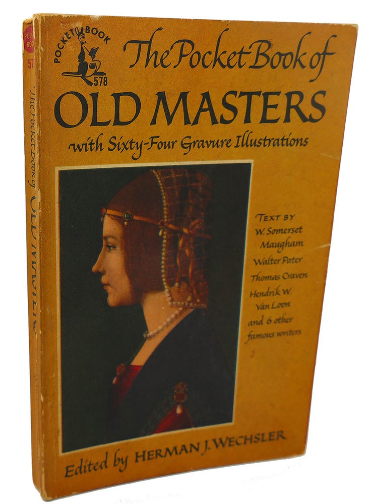 Item #100849 THE POCKET BOOK OF OLD MASTERS. W. Somerset Maugham Herman J. Wechsler.