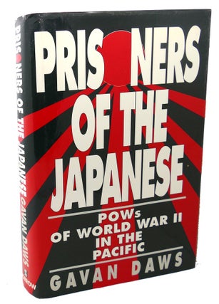 Item #100953 PRISONERS OF THE JAPANESE : Pows of World War II in the Pacific. Gavan Daws