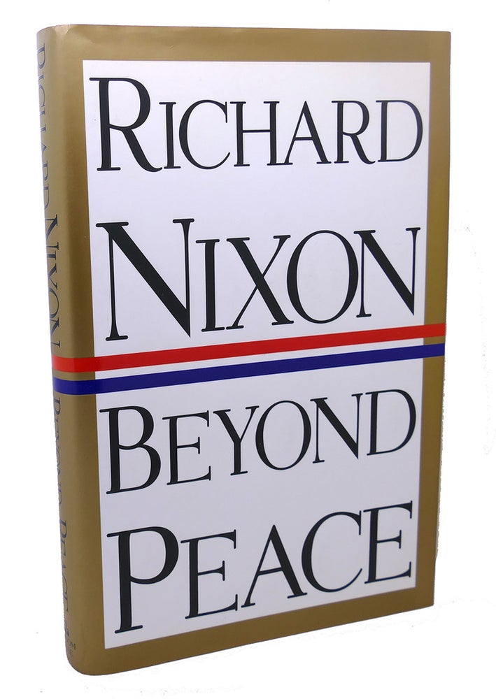 Item #100957 BEYOND PEACE. Richard M. Nixon.