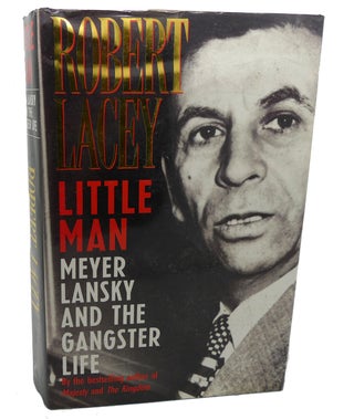 Item #101050 LITTLE MAN : Meyer Lansky and the Gangster Life. Robert Lacey