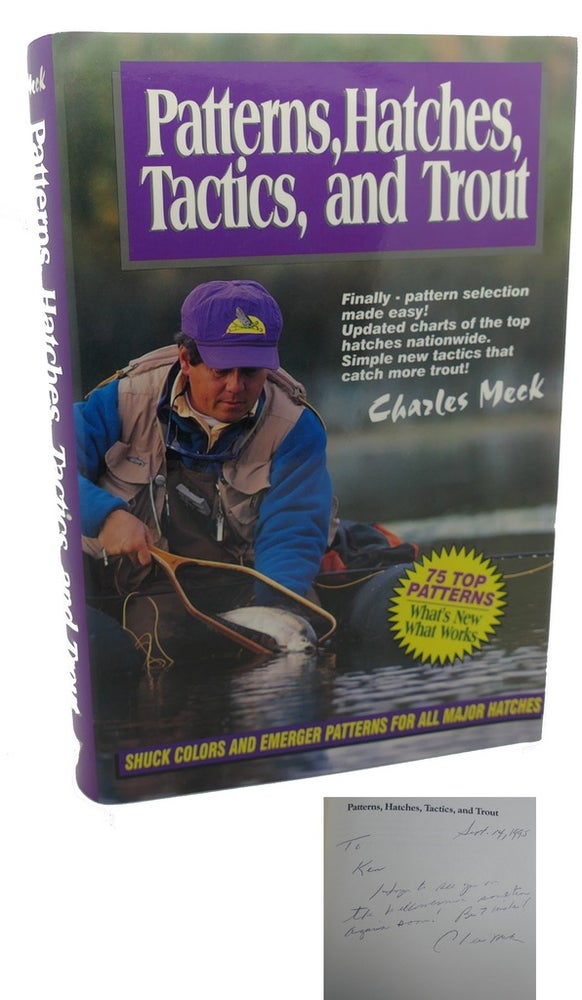 Item #101143 PATTERNS, HATCHES, TACTICS, AND TROUT Signed 1st. Charles R. Meck.