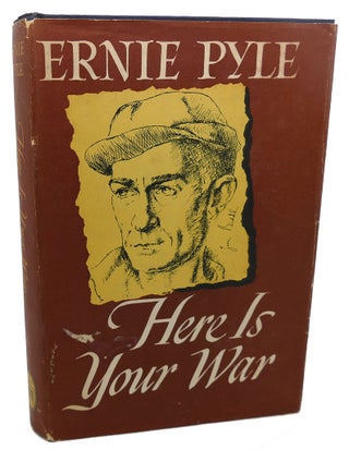 Item #101152 HERE IS YOUR WAR. Ernie Pyle
