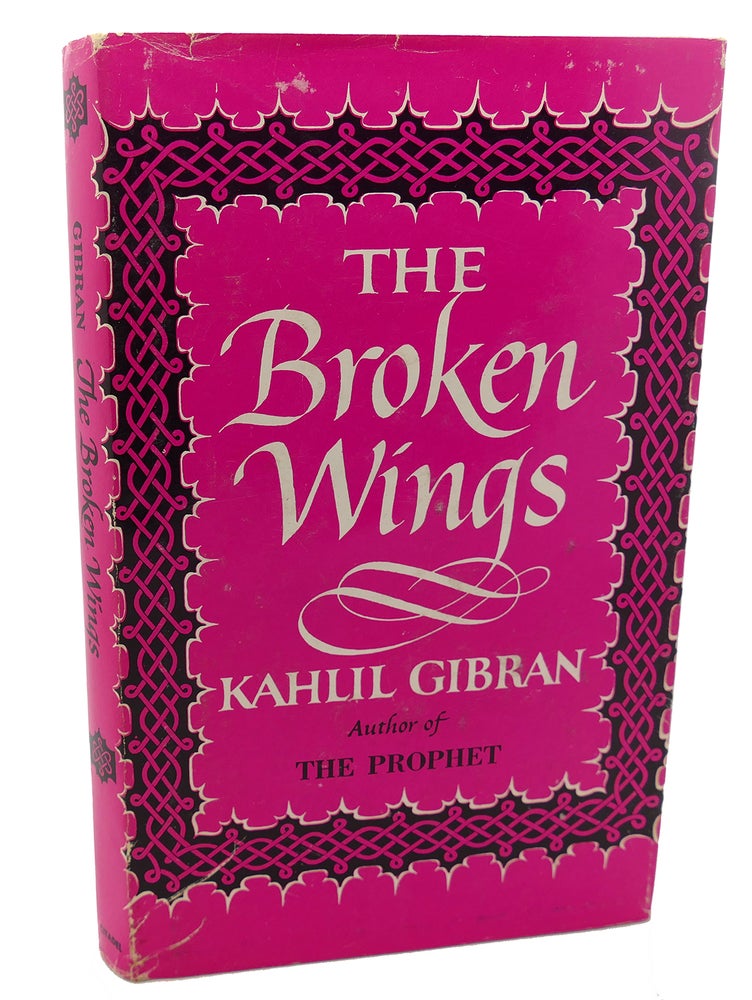 Item #101168 THE BROKEN WINGS. Kahlil Gibran.