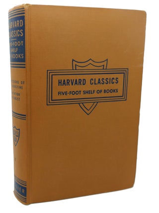 Item #101254 THE CONFESSIONS OF ST. AUGUSTINE, THE IMITATION OF CHRIST. Charles W. Eliot Thomas...