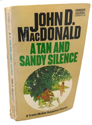 Item #101351 A TAN AND SANDY SILENCE. John D. MacDonald