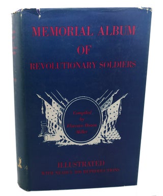 Item #101387 MEMORIAL LABUM OF REVOLUTIONARY SOLDIERS. Florence Hazen Miller