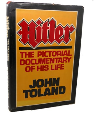 Item #101421 HITLER : The Pictorial Documentary of His Life. John Toland
