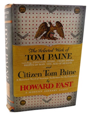 Item #101436 THE SELECTED WORK OF TOM PAINE & CITIZEN TOM PAINE. Howard Fast
