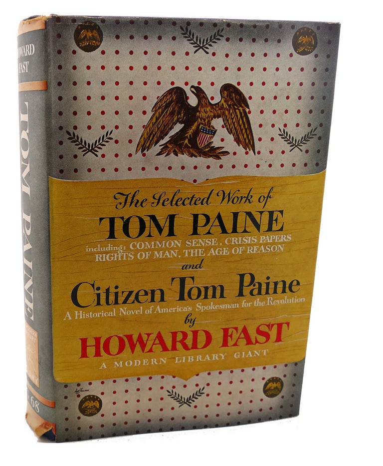 Item #101436 THE SELECTED WORK OF TOM PAINE & CITIZEN TOM PAINE. Howard Fast.