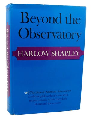 Item #101536 BEYOND THE OBSERVATORY. Harlow Shapley
