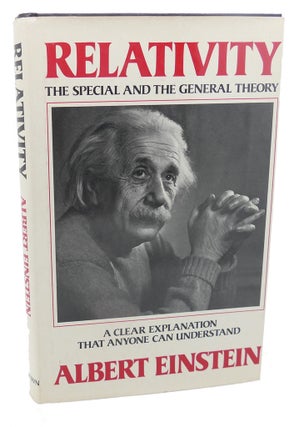 Item #101545 RELATIVITY : The Special and the General Theory--A Clear Explanation that Anyone...