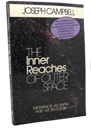 Item #101568 THE INNER REACHES OF OUTER SPACE : Metaphor As Myth and As Religion. Joseph Campbell
