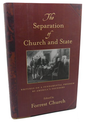Item #101629 THE SEPARATION OF CHURCH AND STATE : Writings on a Fundamental Freedom by America's...