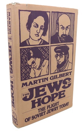 Item #101668 THE JEWS OF HOPE THE PLIGHT OF SOVIET JEWRY TODAY. Martin Gilbert