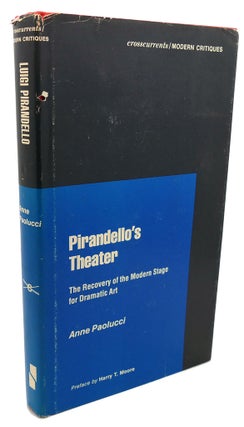 Item #101677 PIRANDELLO'S THEATER : The Recovery of Modern Stage for Dramatic Art. Harry T....