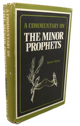 Item #101721 A COMMENTARY ON THE MINOR PROPHETS. Homer Hailey