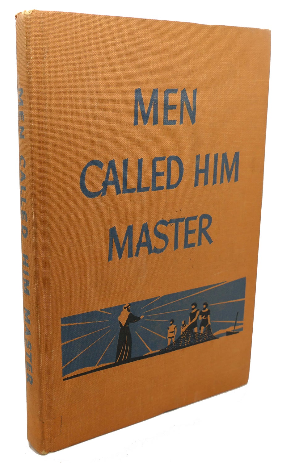 MEN CALLED HIM MASTER | Elwyn Allen Smith | First Edition; First Printing