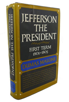 Item #101914 JEFFERSON THE PRESIDENT : FIRST TERM, 1801 - 1805 :. Alexandre Dumas