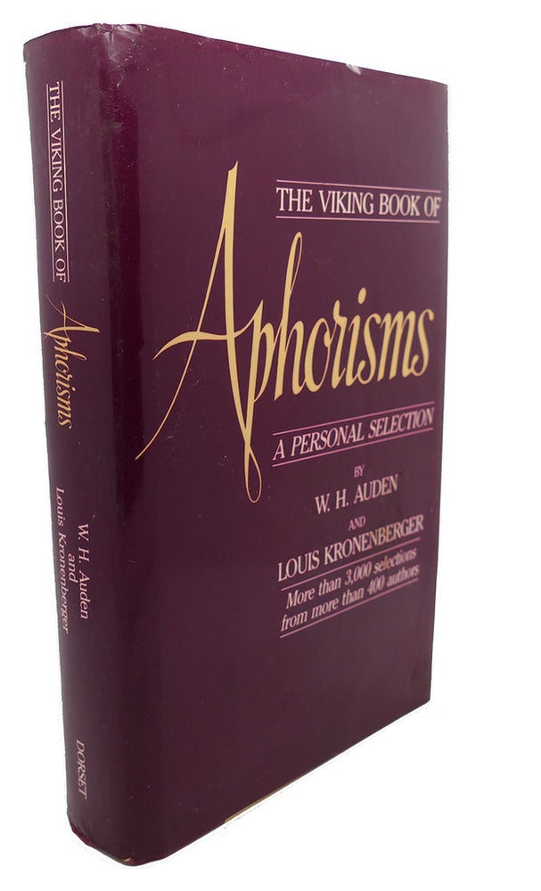 Item #101941 VIKING BOOK OF APHORISMS : A Personal Selection. Louis Kronenberger W. H. Auden.