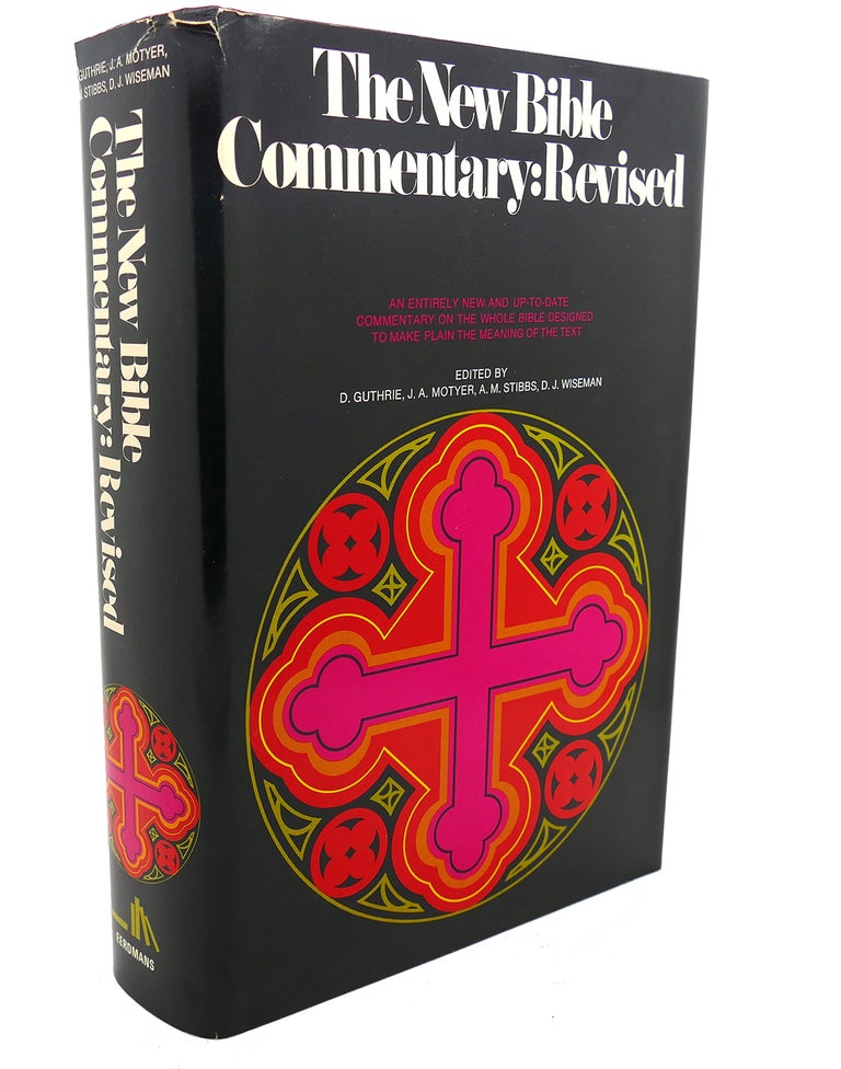 Item #102082 THE NEW BIBLE COMMENTARY : Revised. J. Alec Motyer Donald Guthrie, Donald J. Wiseman, Alan M. Stibbs.