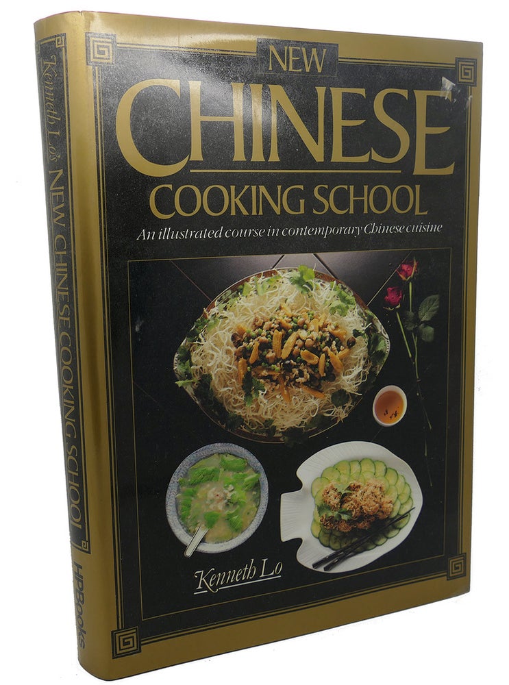 Item #102136 NEW CHINESE COOKING SCHOOL : An Illustrated Course in Contemporary Chinese Cuisine. Kenneth Lo.