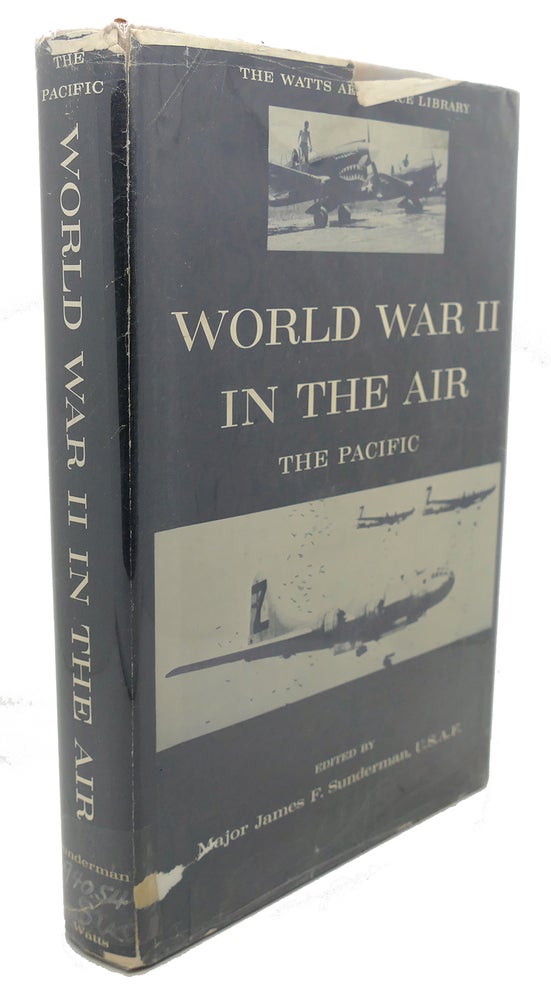 Item #102174 WORLD WAR II IN THE AIR : The Pacific. James F. Sunderman.