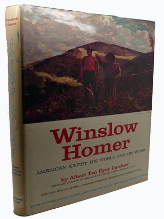 Item #102188 WINSLOW HOMER : ; American Artist, His World and His Work. Albert Ten Eyck Gardner