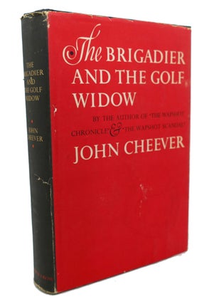 Item #102492 THE BRIGADIER AND THE GOLF WIDOW. John Cheever
