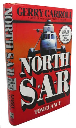 Item #102506 NORTH SAR : A Novel of Navy Combat Pilots in Vietnam. Tom Clancy Gerry Carroll