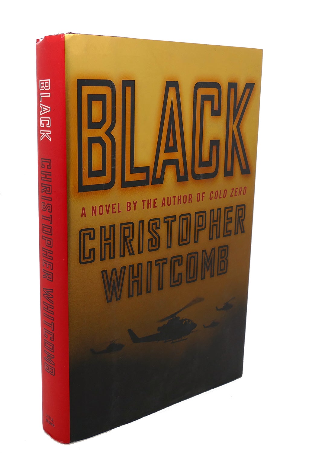 BLACK : ; A Novel | Christopher Whitcomb | First Edition; First